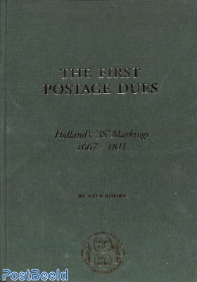 THe First Postage Dues, Holland's 3S Markings 1667-1811, K. Adema, 256p, hardcover