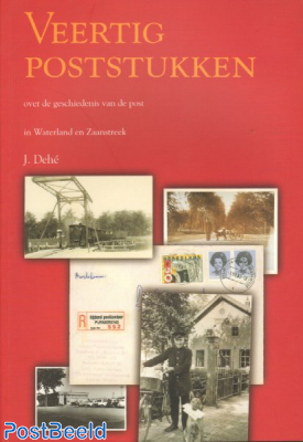 Veertig Poststukken (Over de geschiedenis van de post in Waterland en Zaanstreek), 136 pag. softcover